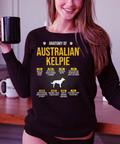 Anatomy Of Australian Kelpie Dog Lover T Shirt
